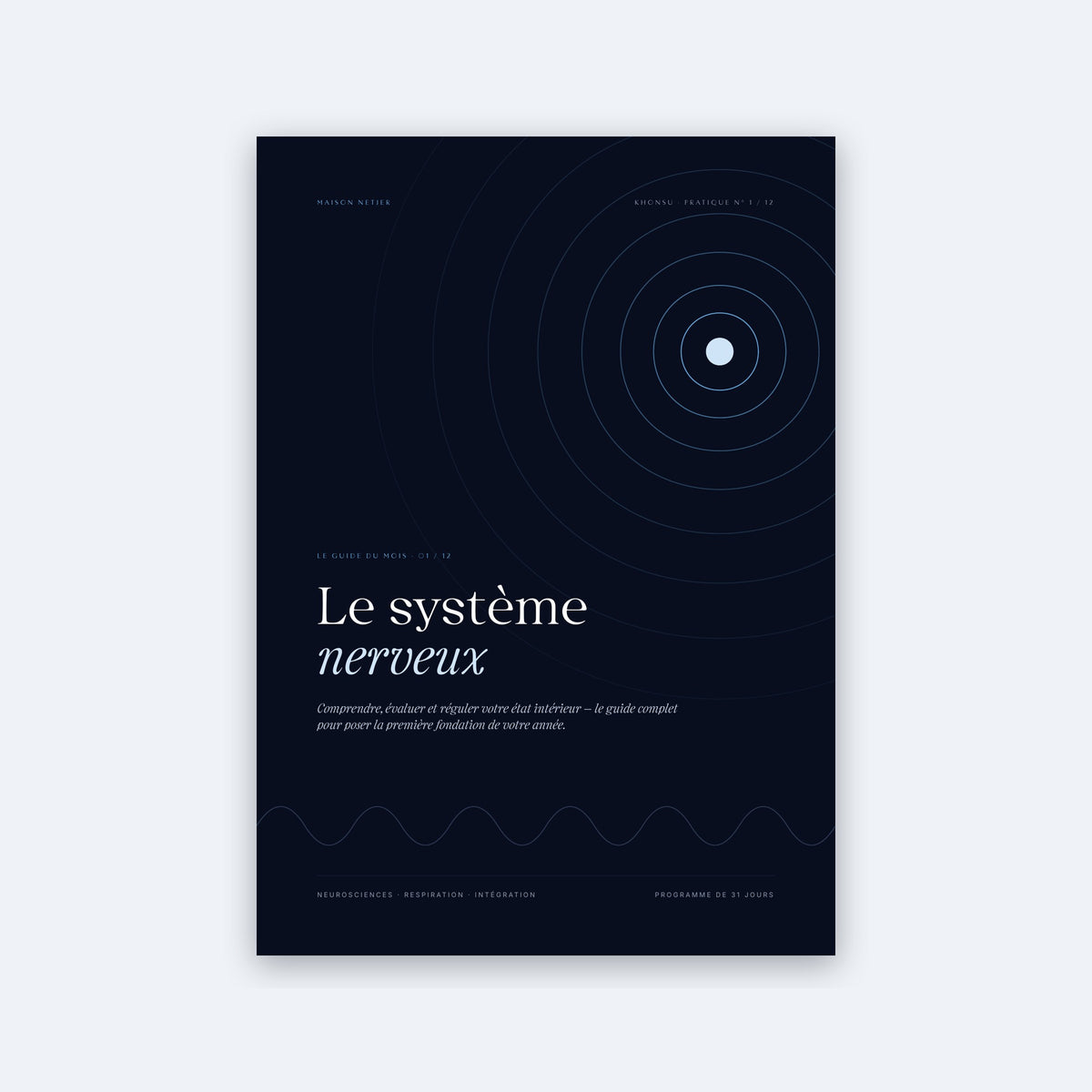 Guide de pratique n° 1 · Le système nerveux